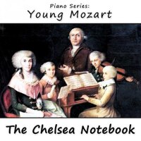 Piano Series: Young Mozart (The Chelsea Notebook)