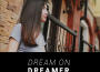 Dream On Dreamer