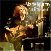 Catch the Wind專輯_Marty MurrayCatch the Wind最新專輯