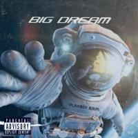 BIG DREAM (Explicit)