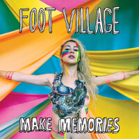 Make Memories專輯_Foot VillageMake Memories最新專輯