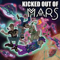 KICKED OUT OF MARS (Explicit)