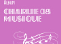 Charlie 08 Musique歌曲歌詞大全_Charlie 08 Musique最新歌曲歌詞