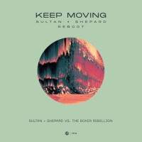 Keep Moving (Sultan + Shepard Reboot)