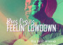 Feelin' Lowdown (Blues Classics)專輯_Big Bill BroonzyFeelin' Lowdown (Blues Classics)最新專輯