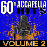 60's Accapella Hits Volume 2