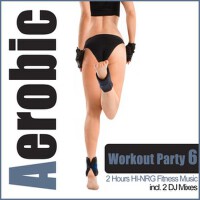 Aerobic Workout Party 6 - 2 Hours Hi-NRG Fitness M