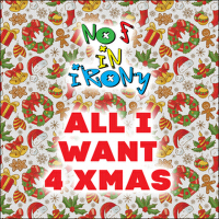 All I Want 4 Xmas專輯_No F In IronyAll I Want 4 Xmas最新專輯