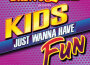 Kids Just Wanna Have Fun專輯_The Hit Crew KidsKids Just Wanna Have Fun最新專輯