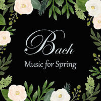 Bach - Music for Spring