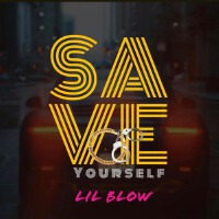 Save Yourself專輯_Lil BlowSave Yourself最新專輯