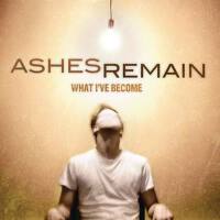 What I've Become專輯_Ashes RemainWhat I've Become最新專輯