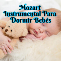 Mozart Instrumental Para Dormir Bebés專輯_Leando RamirezMozart Instrumental Para Dormir Bebés最新專輯