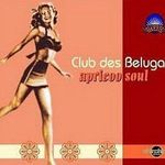 Apricoo Soul專輯_Club Des BelugasApricoo Soul最新專輯