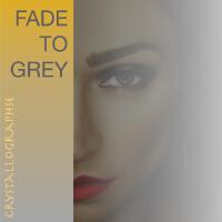 Fade To Grey