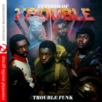 In Times Of Trouble (Remastered)專輯_Trouble FunkIn Times Of Trouble (Remastered)最新專輯