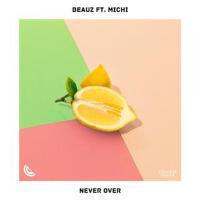 Never Over專輯_BEAUZNever Over最新專輯