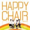 Happy Chair歌曲歌詞大全_Happy Chair最新歌曲歌詞