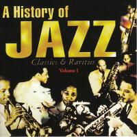 A History Of Jazz Volume 1 (Classics & Rarities)專輯_Jelly Roll MortonA History Of Jazz Volume 1 (Classics & Rarities)最新專輯