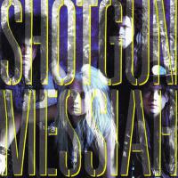 Shotgun Messiah專輯_Shotgun MessiahShotgun Messiah最新專輯