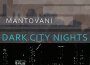 Dark City Nights專輯_MantovaniDark City Nights最新專輯