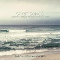 Spirit Songs: An Intimate Time of Worship With Hol