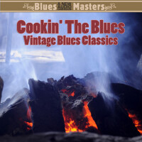 Cookin' the Blues: Vintage Blues Classics專輯_Jimmy WitherspoonCookin' the Blues: Vintage Blues Classics最新專輯