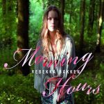 Morning Hours專輯_Rebekka BakkenMorning Hours最新專輯
