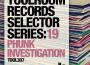 Toolroom Records Selector Series: 19 Phunk Investigation專輯_Phunk InvestigationToolroom Records Selector Series: 19 Phunk Investigation最新專輯