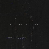 ALL YOUR LOVE