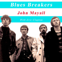 Blues Breakers John Mayall with Eric Clapton