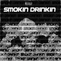 Smokin Drinkin (Explicit)