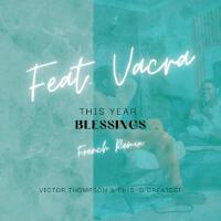 THIS YEAR (Blessings) (French Remix)專輯_Victor ThompsonTHIS YEAR (Blessings) (French Remix)最新專輯