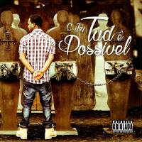 Tud ê Possível (Explicit)