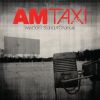 AM Taxi歌曲歌詞大全_AM Taxi最新歌曲歌詞