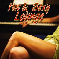 Hot & Sexy Lounge: Smooth Jazz