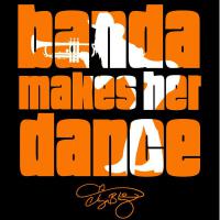 Banda Makes Her Dance