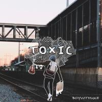 Toxic專輯_BoyWithUkeToxic最新專輯