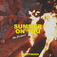 Summer On You (Remixes)專輯_PRETTYMUCHSummer On You (Remixes)最新專輯