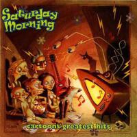 Saturday Morning: Cartoons' Greatest Hits