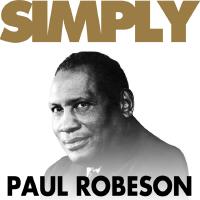 Simply Paul Robeson