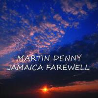 Jamaica Farewell專輯_Martin DennyJamaica Farewell最新專輯