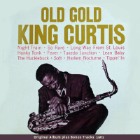 Old Gold (Original Album Plus Bonus Tracks 1961)專輯_King CurtisOld Gold (Original Album Plus Bonus Tracks 1961)最新專輯