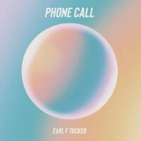 Phone Call專輯_Earl TuckerPhone Call最新專輯