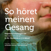 So höret meinen Gesang (So hear my voice): Klopstock settings by Georg Philipp Telemann and Johann H