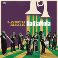 HaitiaNola專輯_Lakou MizikHaitiaNola最新專輯