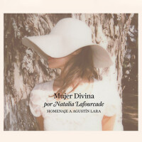 Mujer Divina - Homenaje a Agustín Lara專輯_Natalia LafourcadeMujer Divina - Homenaje a Agustín Lara最新專輯