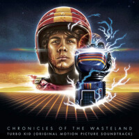 Chronicles of the Wasteland / Turbo Kid (Original Motion Picture Soundtrack)專輯_Le MatosChronicles of the Wasteland / Turbo Kid (Original Motion Picture Soundtrack)最新專輯