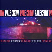 The Sun Is Gone專輯_Pale CrowThe Sun Is Gone最新專輯