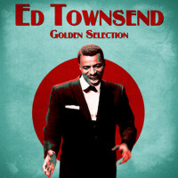 Golden Selection (Remastered)專輯_Ed TownsendGolden Selection (Remastered)最新專輯